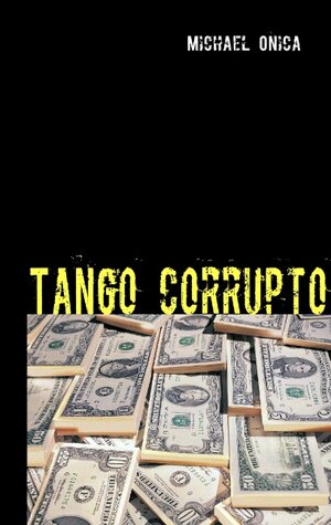 Buchcover Tango corrupto  | EAN 9783839164860 | ISBN 3-8391-6486-9 | ISBN 978-3-8391-6486-0