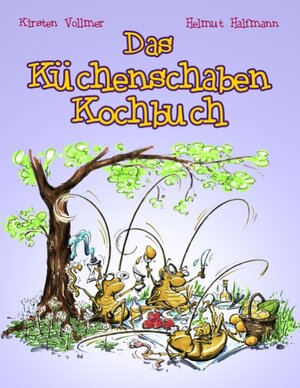 Buchcover Das Küchenschaben Kochbuch | Helmut Halfmann | EAN 9783839165249 | ISBN 3-8391-6524-5 | ISBN 978-3-8391-6524-9