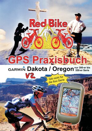 Buchcover GPS Praxisbuch Garmin Dakota/Oregon V2 | EAN 9783839170175 | ISBN 3-8391-7017-6 | ISBN 978-3-8391-7017-5