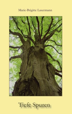Buchcover Tiefe Spuren | Marie-Brigitte Lasermann | EAN 9783839170182 | ISBN 3-8391-7018-4 | ISBN 978-3-8391-7018-2