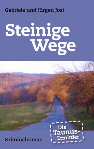 Buchcover Die Taunus-Ermittler - Steinige Wege | Jürgen Jost | EAN 9783839174821 | ISBN 3-8391-7482-1 | ISBN 978-3-8391-7482-1