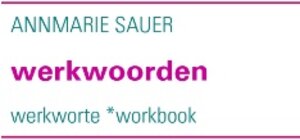 Buchcover Werkwoorden | Annmarie Sauer | EAN 9783839180556 | ISBN 3-8391-8055-4 | ISBN 978-3-8391-8055-6