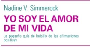 Buchcover YO SOY EL AMOR DE MI VIDA | Nadine V. Simmerock | EAN 9783839190357 | ISBN 3-8391-9035-5 | ISBN 978-3-8391-9035-7