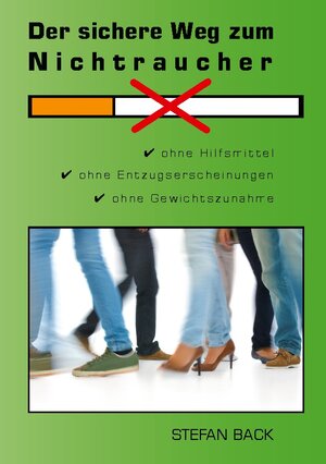 Buchcover Der sichere Weg zum Nichtraucher | Stefan Back | EAN 9783839190784 | ISBN 3-8391-9078-9 | ISBN 978-3-8391-9078-4