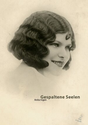 Buchcover Gespaltene Seelen | Anita Ingen | EAN 9783839192450 | ISBN 3-8391-9245-5 | ISBN 978-3-8391-9245-0