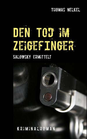 Buchcover Den Tod im Zeigefinger | Thomas Nelkel | EAN 9783839193266 | ISBN 3-8391-9326-5 | ISBN 978-3-8391-9326-6