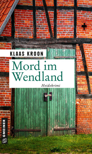 Buchcover Mord im Wendland | Klaas Kroon | EAN 9783839200551 | ISBN 3-8392-0055-5 | ISBN 978-3-8392-0055-1