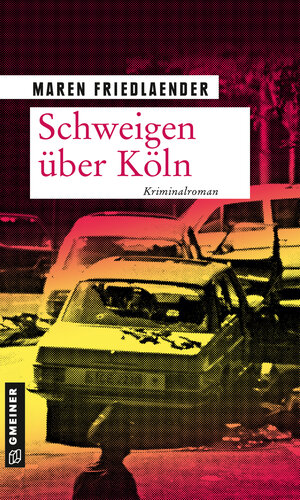 Buchcover Schweigen über Köln | Maren Friedlaender | EAN 9783839200780 | ISBN 3-8392-0078-4 | ISBN 978-3-8392-0078-0