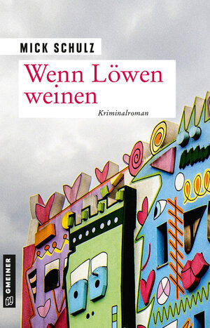 Buchcover Wenn Löwen weinen | Mick Schulz | EAN 9783839200933 | ISBN 3-8392-0093-8 | ISBN 978-3-8392-0093-3
