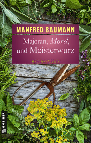 Buchcover Majoran, Mord und Meisterwurz | Manfred Baumann | EAN 9783839201718 | ISBN 3-8392-0171-3 | ISBN 978-3-8392-0171-8