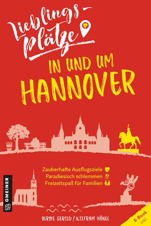 Buchcover Lieblingsplätze in und um Hannover | Ulrike Gerold | EAN 9783839202173 | ISBN 3-8392-0217-5 | ISBN 978-3-8392-0217-3