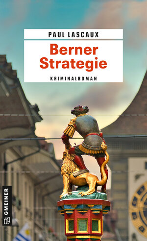 Buchcover Berner Strategie | Paul Lascaux | EAN 9783839203392 | ISBN 3-8392-0339-2 | ISBN 978-3-8392-0339-2