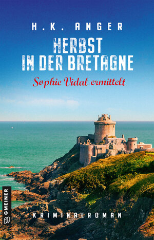 Buchcover Herbst in der Bretagne | H. K. Anger | EAN 9783839203569 | ISBN 3-8392-0356-2 | ISBN 978-3-8392-0356-9