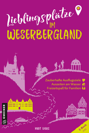 Buchcover Lieblingsplätze im Weserbergland | Knut Diers | EAN 9783839203880 | ISBN 3-8392-0388-0 | ISBN 978-3-8392-0388-0