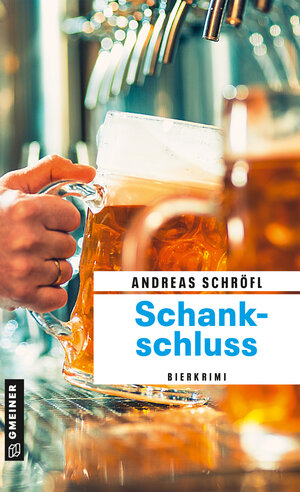 Buchcover Schankschluss | Andreas Schröfl | EAN 9783839204085 | ISBN 3-8392-0408-9 | ISBN 978-3-8392-0408-5
