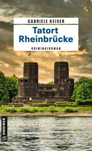 Buchcover Tatort Rheinbrücke | Gabriele Keiser | EAN 9783839204207 | ISBN 3-8392-0420-8 | ISBN 978-3-8392-0420-7