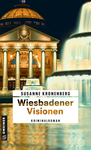Buchcover Wiesbadener Visionen | Susanne Kronenberg | EAN 9783839204269 | ISBN 3-8392-0426-7 | ISBN 978-3-8392-0426-9