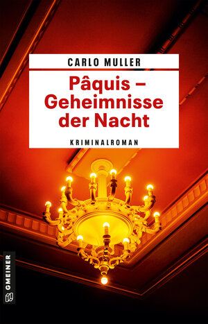 Buchcover Pâquis - Geheimnisse der Nacht | Carlo Muller | EAN 9783839206362 | ISBN 3-8392-0636-7 | ISBN 978-3-8392-0636-2