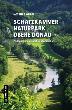 Buchcover Schatzkammer Naturpark Obere Donau | Notburg Geibel | EAN 9783839206416 | ISBN 3-8392-0641-3 | ISBN 978-3-8392-0641-6