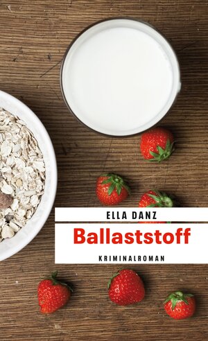 Buchcover Ballaststoff | Ella Danz | EAN 9783839211120 | ISBN 3-8392-1112-3 | ISBN 978-3-8392-1112-0