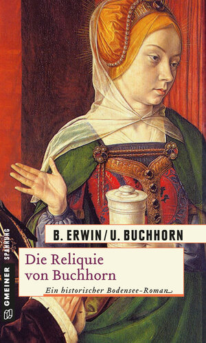 Buchcover Die Reliquie von Buchhorn | Birgit Erwin | EAN 9783839211434 | ISBN 3-8392-1143-3 | ISBN 978-3-8392-1143-4