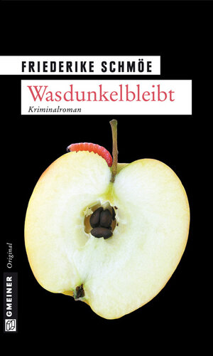 Buchcover Wasdunkelbleibt | Friederike Schmöe | EAN 9783839211991 | ISBN 3-8392-1199-9 | ISBN 978-3-8392-1199-1