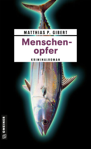 Buchcover Menschenopfer | Matthias P. Gibert | EAN 9783839212370 | ISBN 3-8392-1237-5 | ISBN 978-3-8392-1237-0