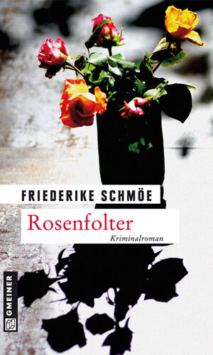 Buchcover Rosenfolter | Friederike Schmöe | EAN 9783839212752 | ISBN 3-8392-1275-8 | ISBN 978-3-8392-1275-2