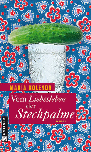 Buchcover Vom Liebesleben der Stechpalme | Maria Kolenda | EAN 9783839212936 | ISBN 3-8392-1293-6 | ISBN 978-3-8392-1293-6