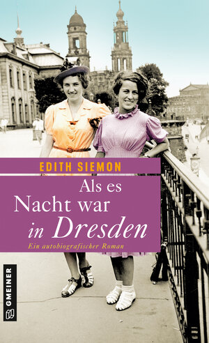 Buchcover Als es Nacht war in Dresden | Edith Siemon | EAN 9783839213421 | ISBN 3-8392-1342-8 | ISBN 978-3-8392-1342-1