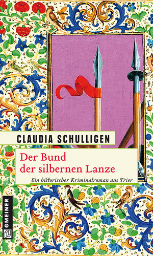 Buchcover Der Bund der silbernen Lanze | Claudia Schulligen | EAN 9783839213483 | ISBN 3-8392-1348-7 | ISBN 978-3-8392-1348-3