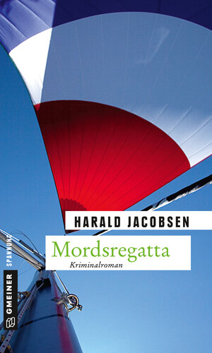 Buchcover Mordsregatta | Harald Jacobsen | EAN 9783839213889 | ISBN 3-8392-1388-6 | ISBN 978-3-8392-1388-9