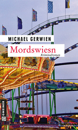 Buchcover Mordswiesn | Michael Gerwien | EAN 9783839214213 | ISBN 3-8392-1421-1 | ISBN 978-3-8392-1421-3