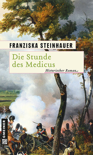 Buchcover Die Stunde des Medicus | Franziska Steinhauer | EAN 9783839215012 | ISBN 3-8392-1501-3 | ISBN 978-3-8392-1501-2