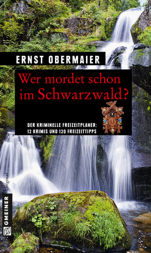 Buchcover Wer mordet schon im Schwarzwald? | Ernst Obermaier | EAN 9783839215067 | ISBN 3-8392-1506-4 | ISBN 978-3-8392-1506-7