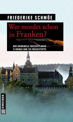 Buchcover Wer mordet schon in Franken? | Friederike Schmöe | EAN 9783839215074 | ISBN 3-8392-1507-2 | ISBN 978-3-8392-1507-4
