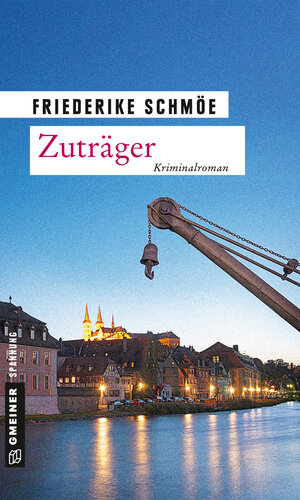 Buchcover Zuträger | Friederike Schmöe | EAN 9783839216859 | ISBN 3-8392-1685-0 | ISBN 978-3-8392-1685-9