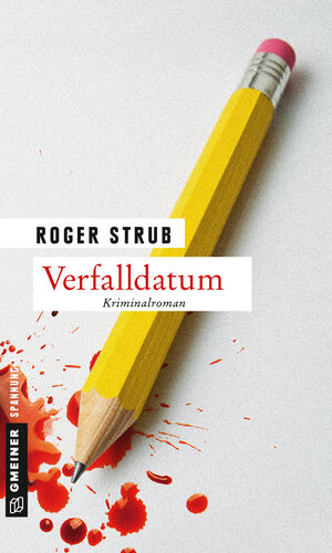 Buchcover Verfalldatum | Roger Strub | EAN 9783839216927 | ISBN 3-8392-1692-3 | ISBN 978-3-8392-1692-7