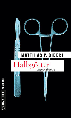 Buchcover Halbgötter | Matthias P. Gibert | EAN 9783839217375 | ISBN 3-8392-1737-7 | ISBN 978-3-8392-1737-5