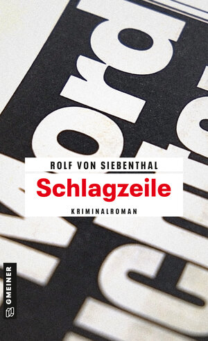 Buchcover Schlagzeile | Rolf von Siebenthal | EAN 9783839217610 | ISBN 3-8392-1761-X | ISBN 978-3-8392-1761-0