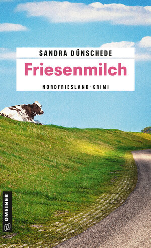 Buchcover Friesenmilch | Sandra Dünschede | EAN 9783839218341 | ISBN 3-8392-1834-9 | ISBN 978-3-8392-1834-1