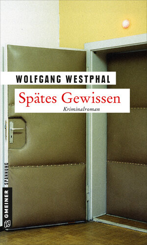 Buchcover Spätes Gewissen | Wolfgang Westphal | EAN 9783839220771 | ISBN 3-8392-2077-7 | ISBN 978-3-8392-2077-1