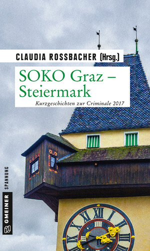 Buchcover SOKO Graz - Steiermark | Claudia Rossbacher | EAN 9783839220788 | ISBN 3-8392-2078-5 | ISBN 978-3-8392-2078-8