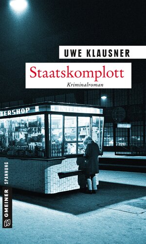 Buchcover Staatskomplott | Uwe Klausner | EAN 9783839221327 | ISBN 3-8392-2132-3 | ISBN 978-3-8392-2132-7