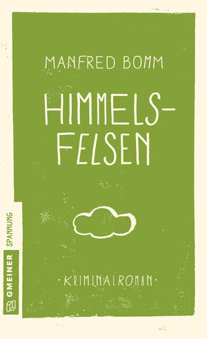Buchcover Himmelsfelsen | Manfred Bomm | EAN 9783839221792 | ISBN 3-8392-2179-X | ISBN 978-3-8392-2179-2