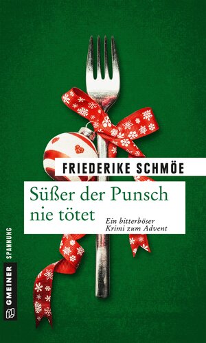 Buchcover Süßer der Punsch nie tötet | Friederike Schmöe | EAN 9783839221853 | ISBN 3-8392-2185-4 | ISBN 978-3-8392-2185-3