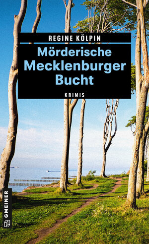 Buchcover Mörderische Mecklenburger Bucht | Regine Kölpin | EAN 9783839221907 | ISBN 3-8392-2190-0 | ISBN 978-3-8392-2190-7