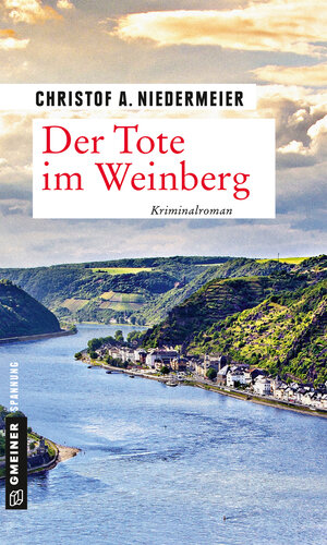 Buchcover Der Tote im Weinberg | Christof A. Niedermeier | EAN 9783839225097 | ISBN 3-8392-2509-4 | ISBN 978-3-8392-2509-7