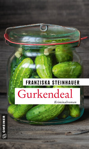 Buchcover Gurkendeal | Franziska Steinhauer | EAN 9783839225738 | ISBN 3-8392-2573-6 | ISBN 978-3-8392-2573-8