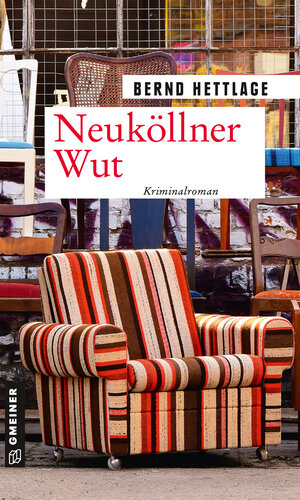 Buchcover Neuköllner Wut | Bernd Hettlage | EAN 9783839225851 | ISBN 3-8392-2585-X | ISBN 978-3-8392-2585-1